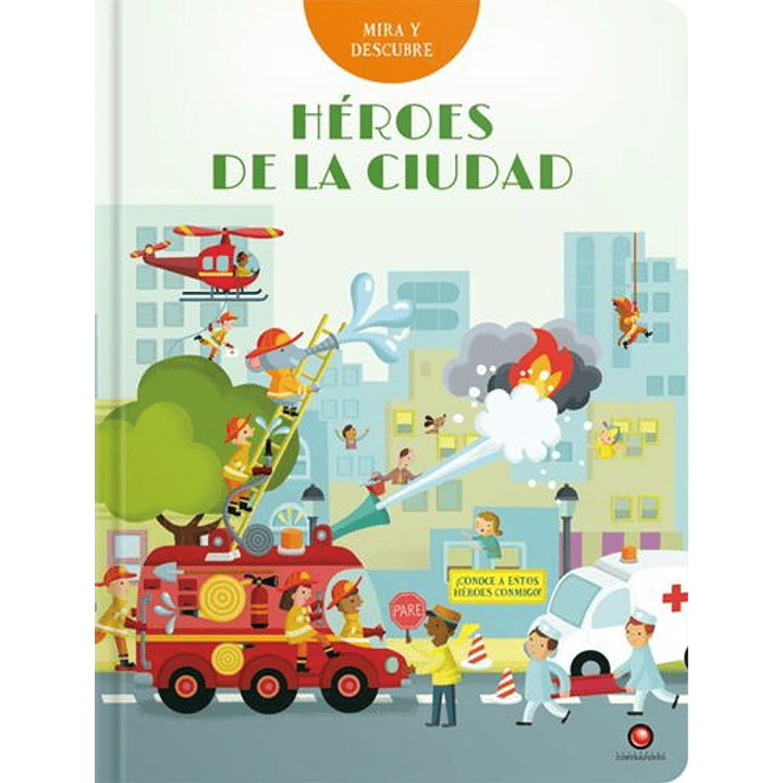 Héroes De La Ciudad. Mira Y Descubre 1