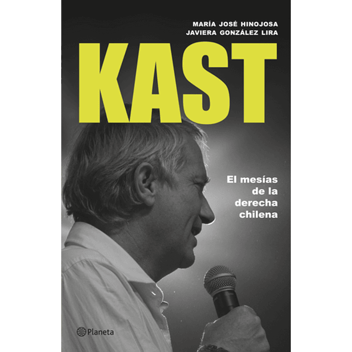 Kast: El Mesías De La Derecha Chilena 1