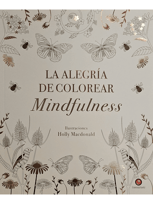 La Alegria De Colorear Mindfulness