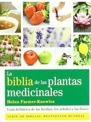 La Biblia De Las Plantas Medicinales