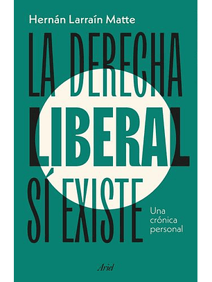 La Derecha Liberal Si Existe