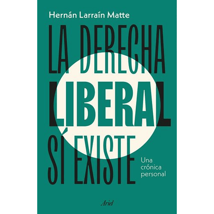 La Derecha Liberal Si Existe 1