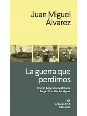 La Guerra Que Perdimos