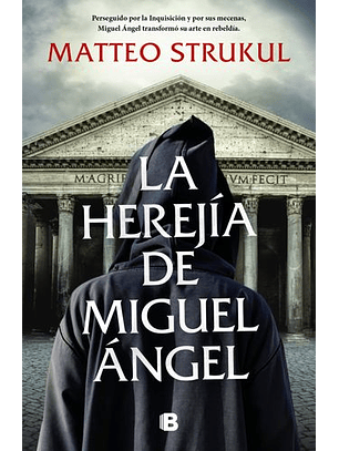La Herejia De Miguel Angel