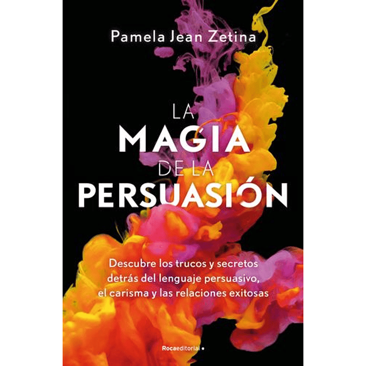 La Magia De La Persuasión 1