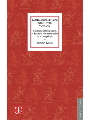 La Otredad Cultural Entre Utopía Y Ciencia