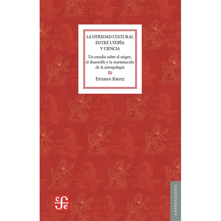 La Otredad Cultural Entre Utopía Y Ciencia 1