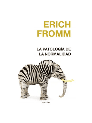 La Patologia De La Normalidad