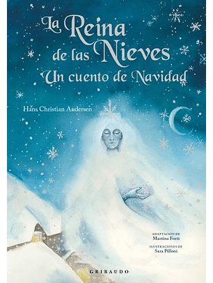 La Reina De Las Nieves. Un Cuento De Navidad