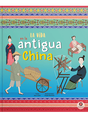La Vida En: La Antigua China