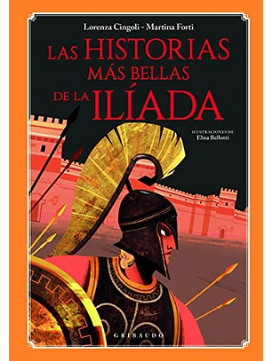 Las Historias Más Bellas De La Ilíada