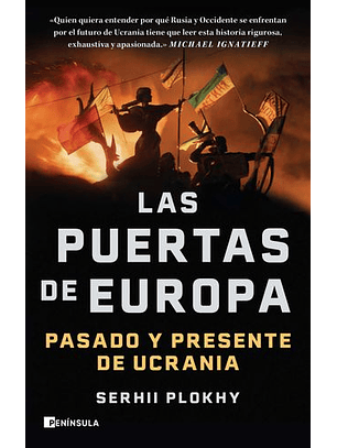 Las Puertas De Europa: Pasado Y Presente De Ucrania