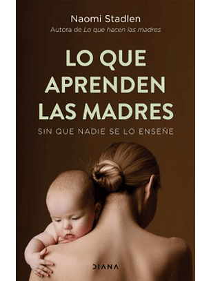 Lo Que Aprenden Las Madres