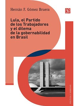 Lula, El Partido De Los Trabajadores Y El Dilema De Gobernabilidad En Brasil
