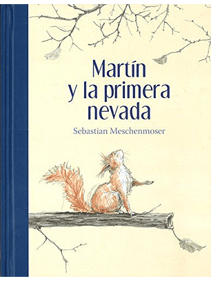 Martín Y La Primera Nevada