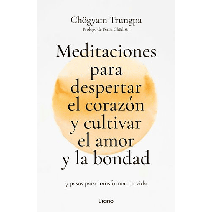 Meditaciones Para Despertar El Corazón Y Cultivar El Amor Y La Bondad 1