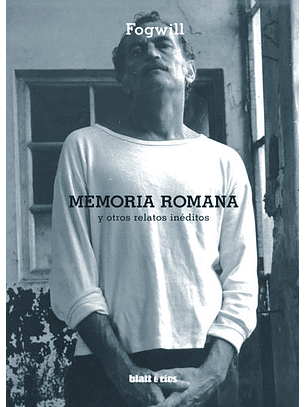 Memoria Romana Y Otros Relatos Ineditos