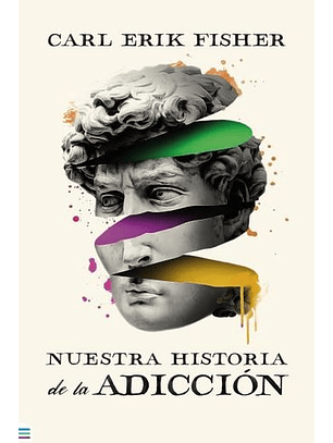 Nuestra Historia De La Adiccion