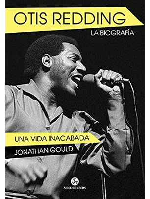 Otis Redding La Biografía