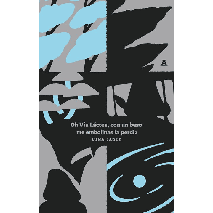 Oh Via Lactea Con Un Beso Me Embolinas La Perdiz 1