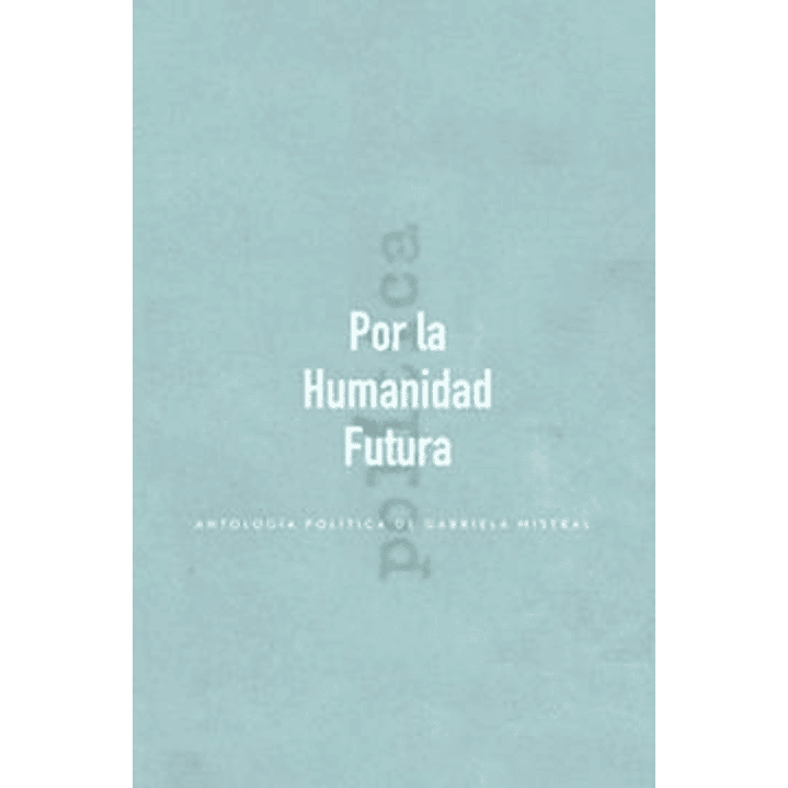 Por La Humanidad Futura 1