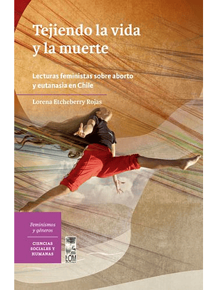 Tejiendo La Vida Y La Muerte