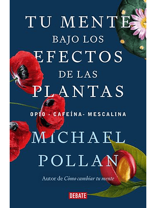 Tu Mente Bajo Los Efectos De Las Plantas