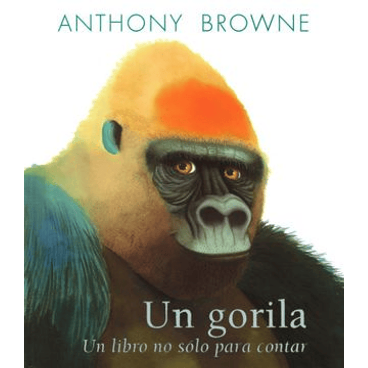 Un Gorila. Un Libro No Sólo Para Contar 1