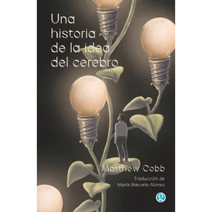 Una Historia De La Idea Del Cerebro 1