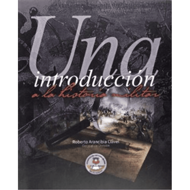 Una Introduccion A La Historia Militar 1