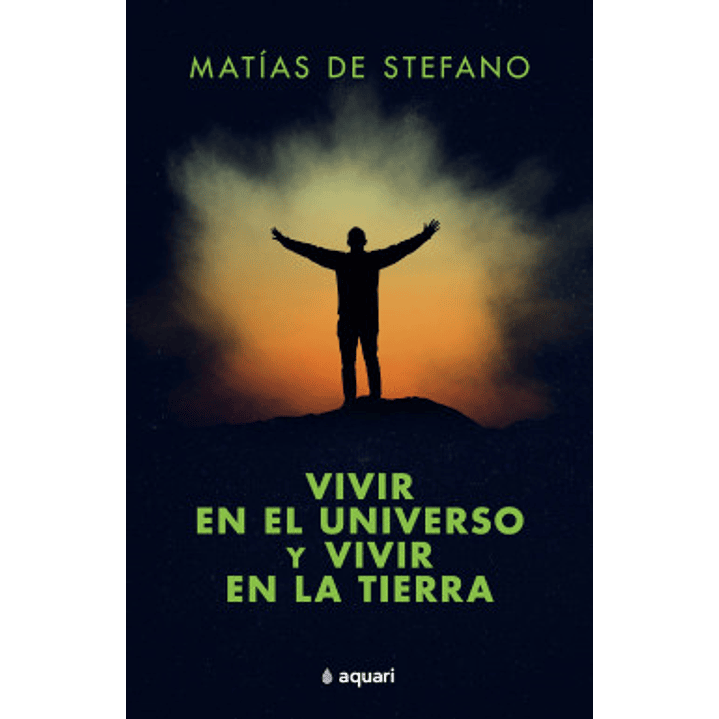 Vivir En El Universo Y Vivir En La Tierra 1