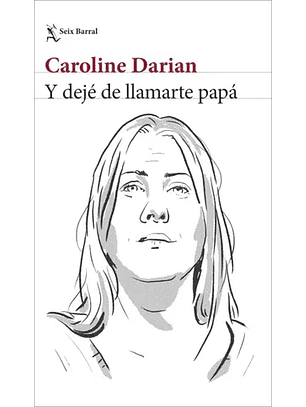 Y Dejé De Llamarte Papá