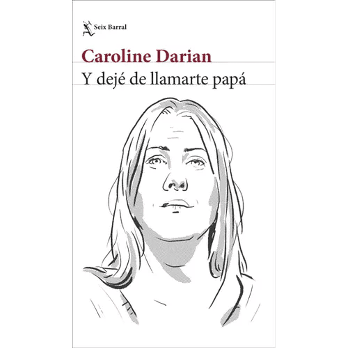 Y Dejé De Llamarte Papá 1