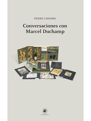 Conversaciones Con Marcel Duchamp