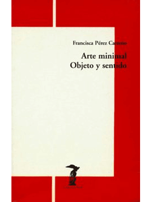 El Arte Minimal : Objeto Y Sentido