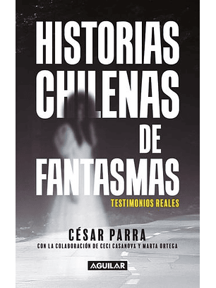Historias Chilenas De Fantasmas