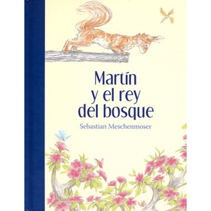Martín Y El Rey Del Bosque 1