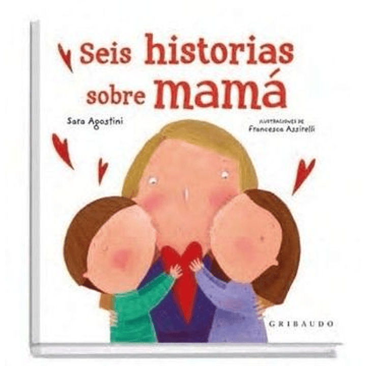 Seis Historias Sobre Mamá 1