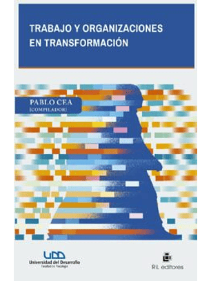 Trabajo Y Organizaciones En Transformación
