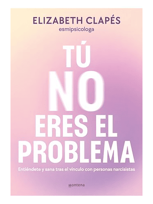 Tú No Eres El Problema