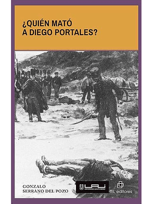 ¿Quién Mató A Diego Portales?