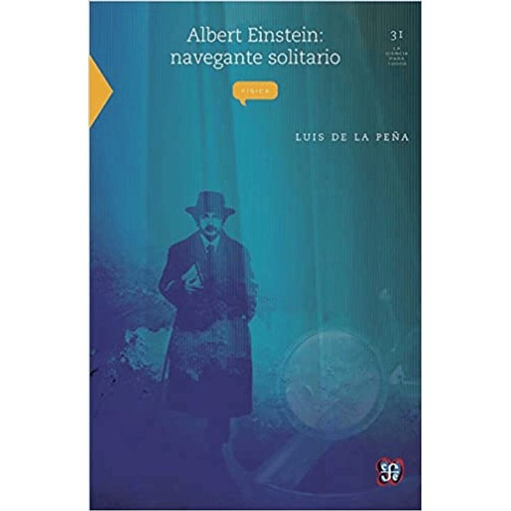 Albert Einstein: Navegante Solitario 1