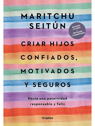 Criar Hijos Confiados, Motivados Y Seguros