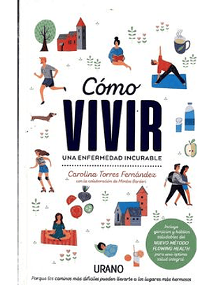 Cómo Vivir Una Enfermedad Incurable