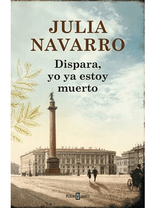 Dispara, Yo Ya Estoy Muerto (Tapa Dura)