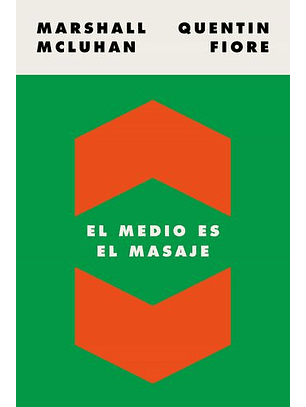 El Medio Es El Mensaje
