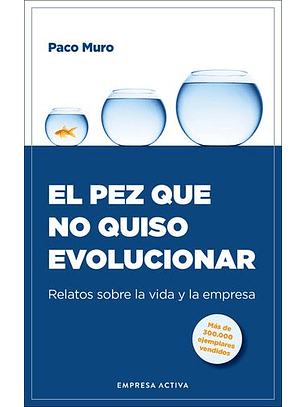 El Pez Que No Quiso Evolucionar