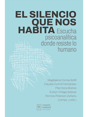 El Silencio Que Nos Habita