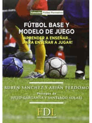 Futbol Base Y Modelo De Juego