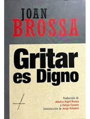 Gritar Es Digno